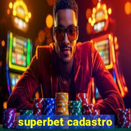 superbet cadastro